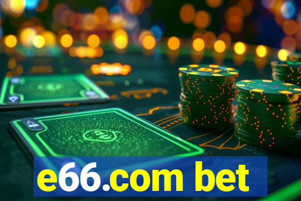 e66.com bet